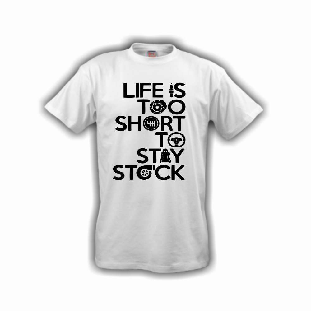Tricou Life is Too Short