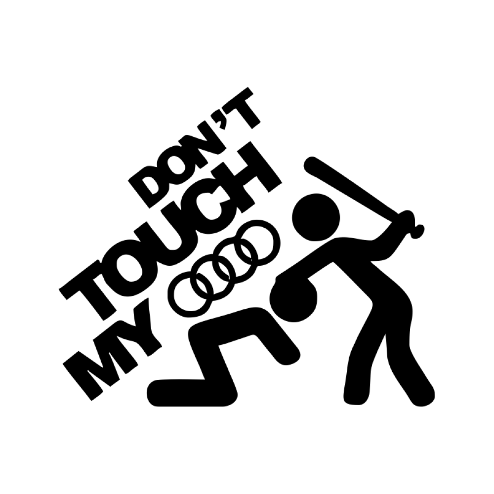 stickere Dont Touch My Audi 4
