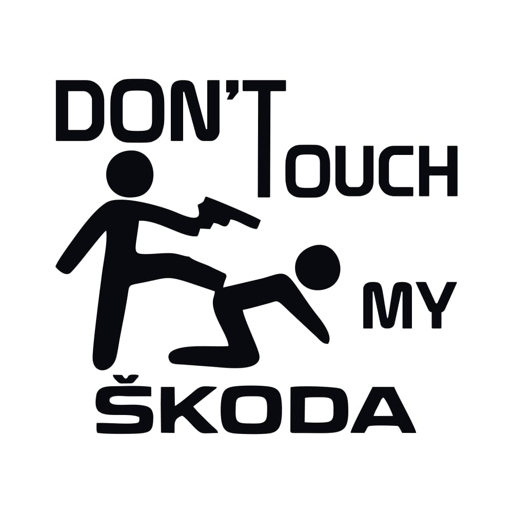 stickere Dont Touch my Skoda